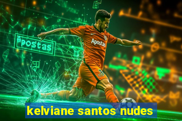 kelviane santos nudes