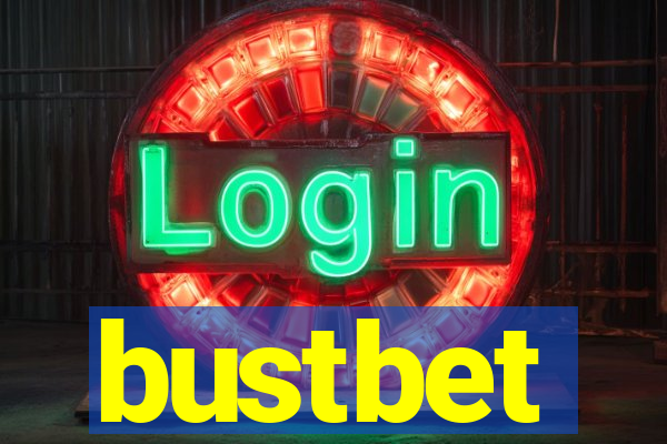 bustbet
