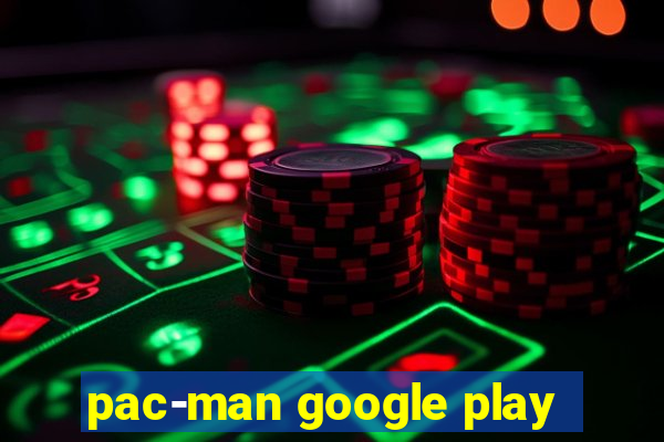 pac-man google play