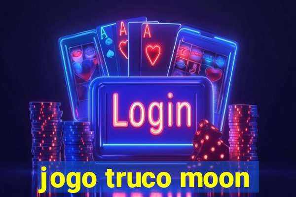 jogo truco moon