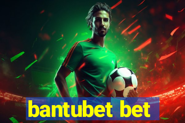 bantubet bet
