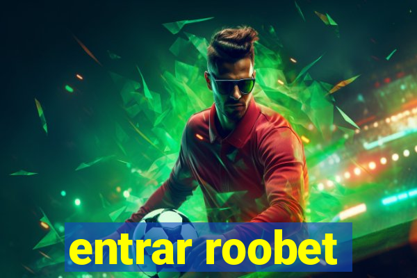 entrar roobet