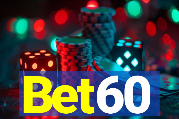 Bet60