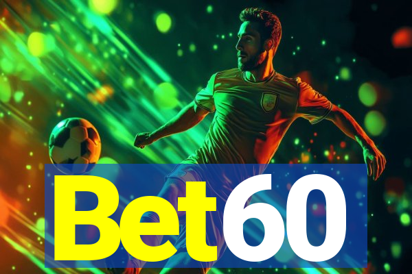 Bet60