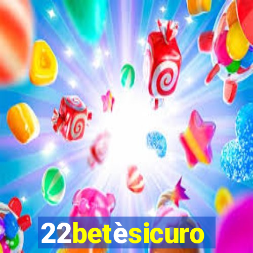 22betèsicuro
