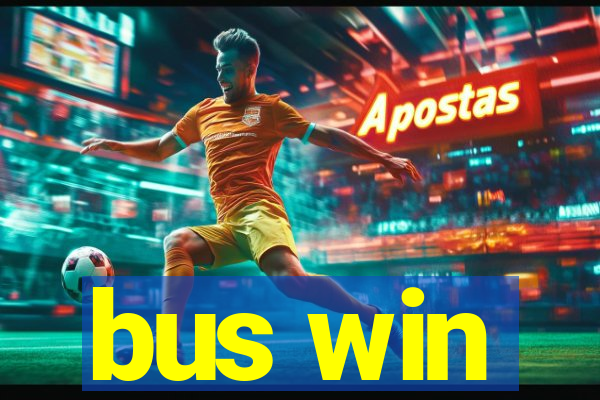 bus win