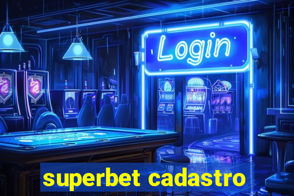 superbet cadastro
