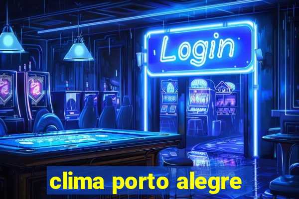clima porto alegre