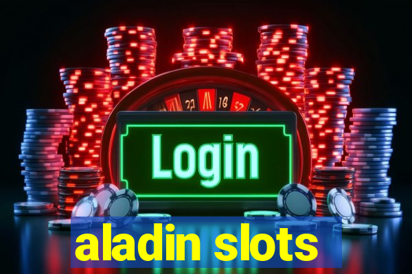 aladin slots