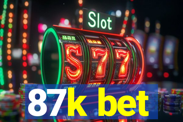 87k bet