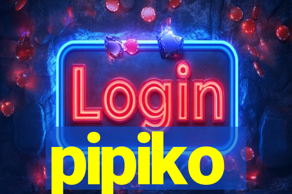 pipiko