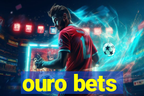ouro bets