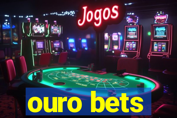 ouro bets
