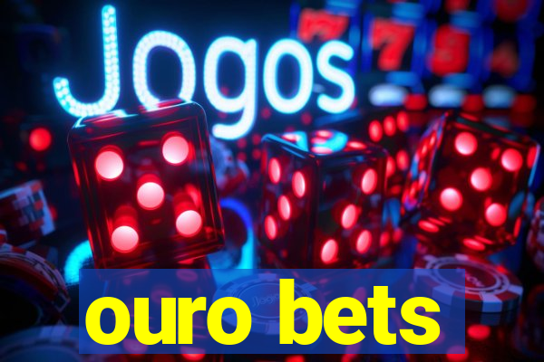 ouro bets