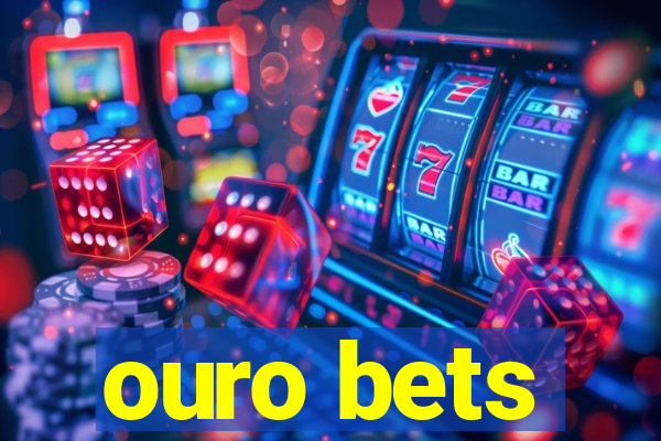 ouro bets