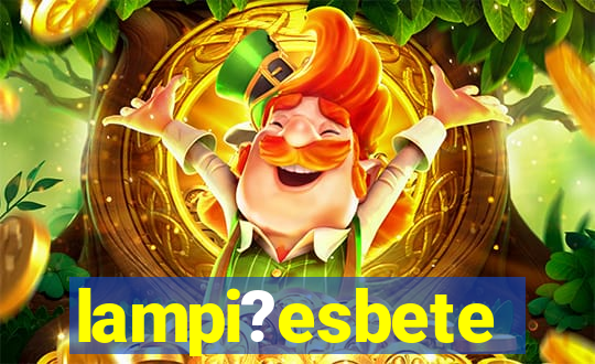 lampi?esbete