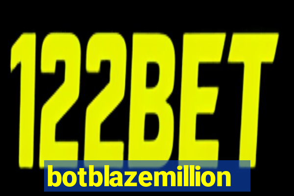 botblazemillion