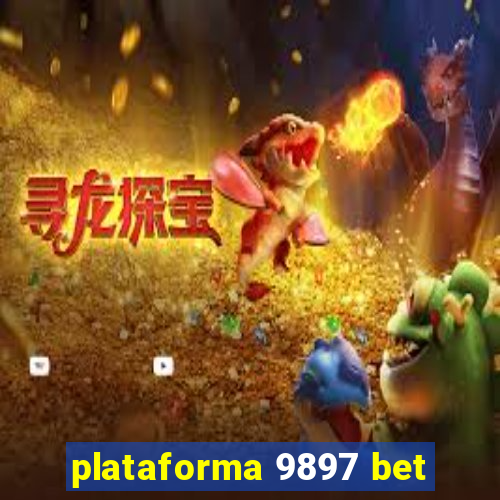 plataforma 9897 bet