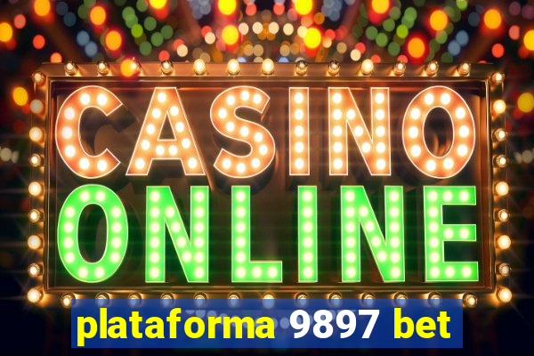 plataforma 9897 bet