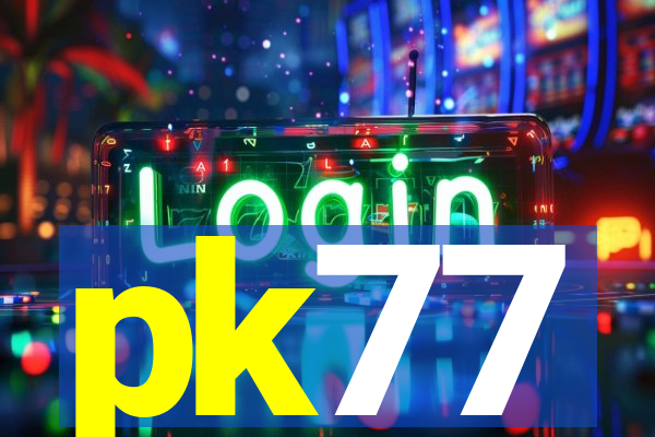 pk77