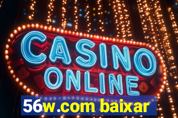 56w.com baixar