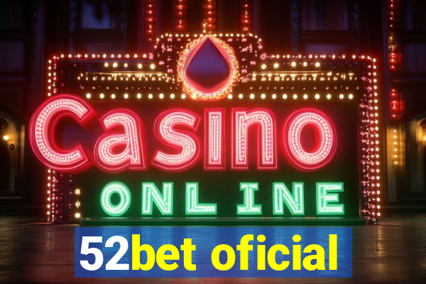 52bet oficial