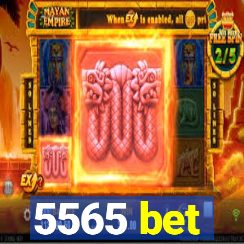 5565 bet