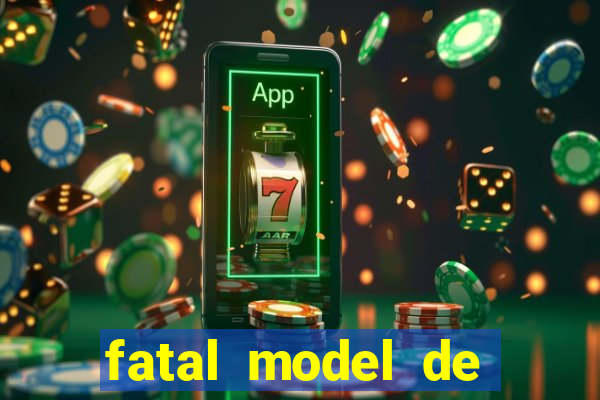 fatal model de cruz das almas