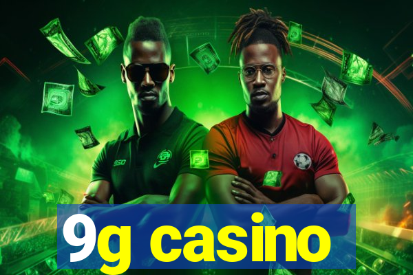 9g casino