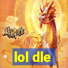 lol dle