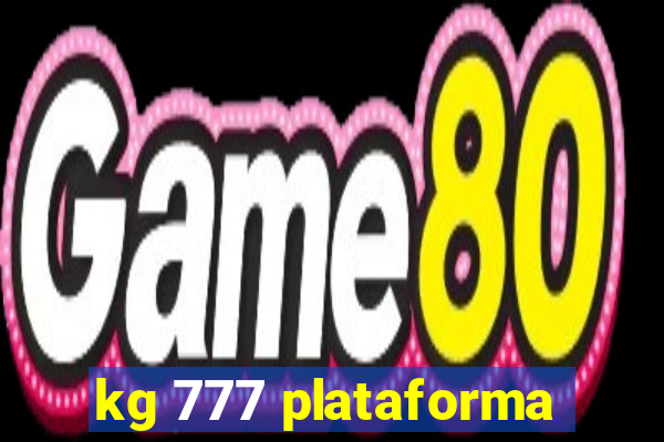 kg 777 plataforma