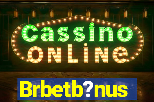 Brbetb?nus