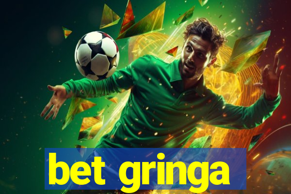 bet gringa