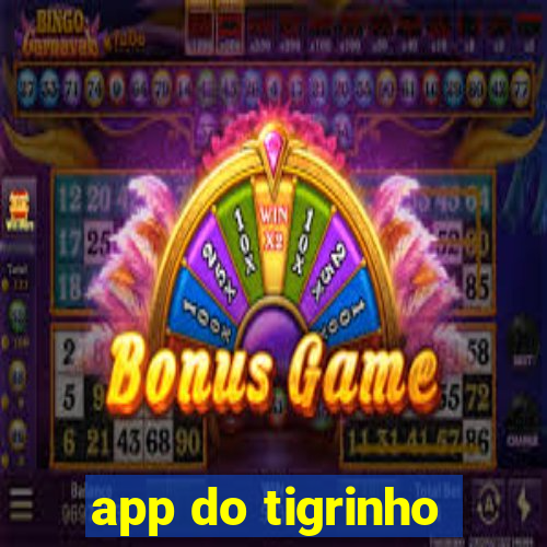 app do tigrinho