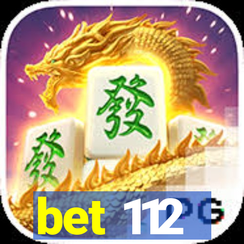 bet 112