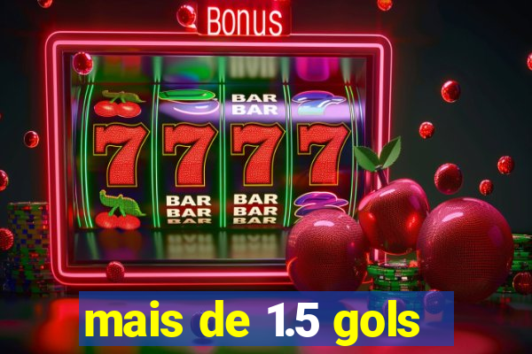 mais de 1.5 gols