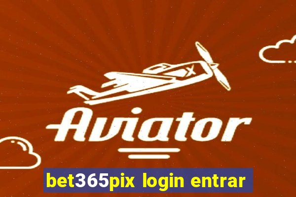 bet365pix login entrar