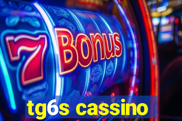 tg6s cassino