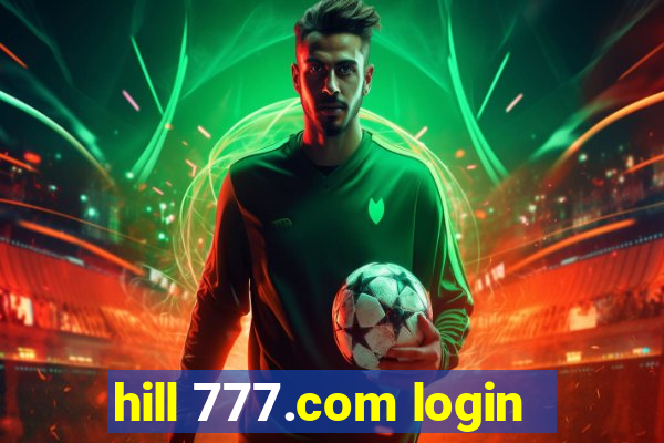 hill 777.com login