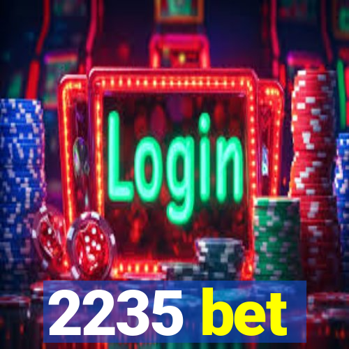 2235 bet