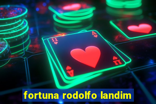 fortuna rodolfo landim