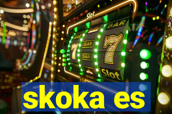 skoka es