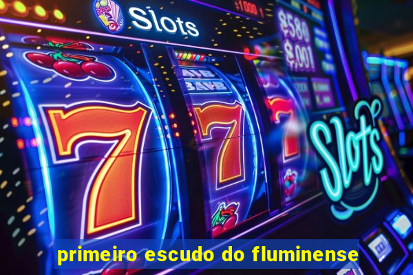 primeiro escudo do fluminense