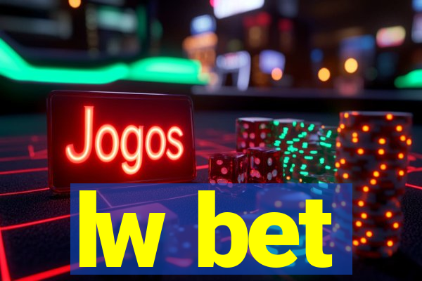 lw bet