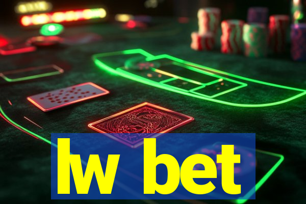 lw bet