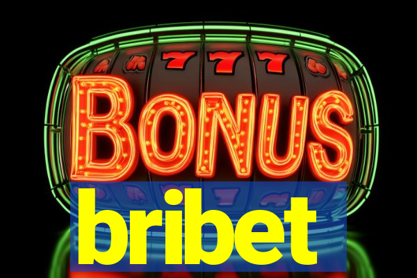 bribet