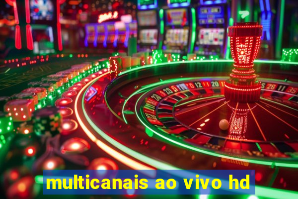 multicanais ao vivo hd