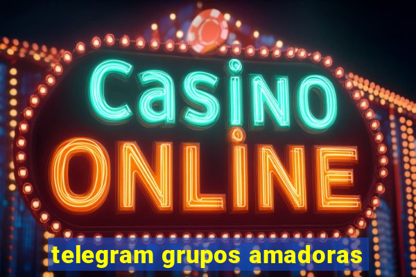 telegram grupos amadoras
