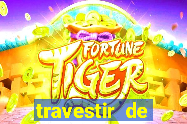 travestir de programa de santos
