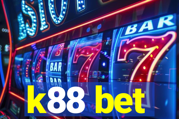 k88 bet
